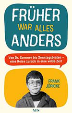 Frank Jöricke - früher war alles anders