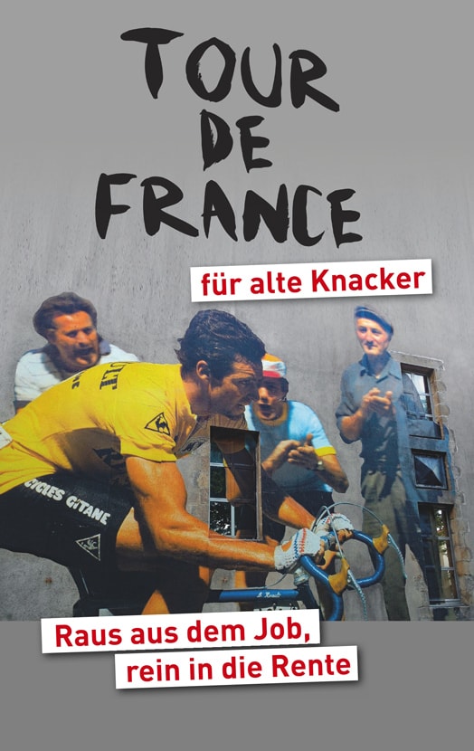 Tour de France für alte Knacker: Buch Cover